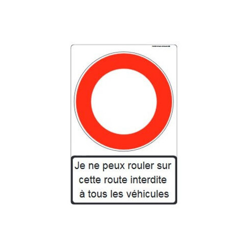 Panneau ROUTE INTERDITE avec texte pédagogique